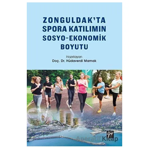 Zonguldakta Spora Katılımın Sosyo-Ekonomik Boyutu - Hüdaverdi Mamak - Gazi Kitabevi