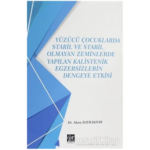 Yüzücü Çocuklarda Stabil ve Stabil Olmayan Zeminlerde Yapılan Kalistenik Egzersizlerin Dengeye Etkis