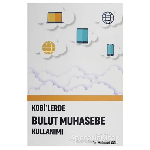 Kobilerde Bulut Muhasebe Kullanımı - Mehmet Göl - Gazi Kitabevi