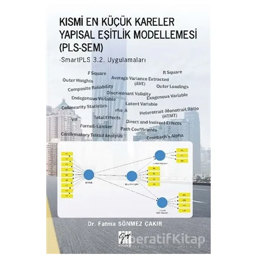 Kısmi En Küçük Kareler Yapısal Eşitlik Modellemesi (PLS-SEM) - Fatma Sönmez Çakır - Gazi Kitabevi