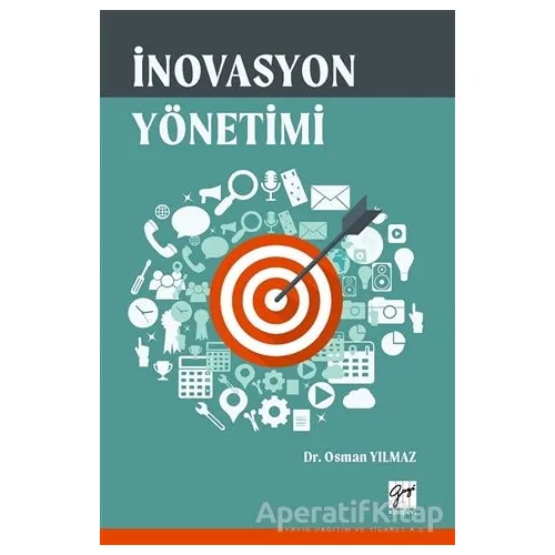 İnovasyon Yönetimi - Osman Yılmaz - Gazi Kitabevi