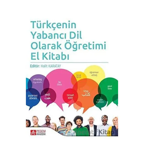 Türkçenin Yabancı Dil Olarak Öğretimi El Kitabı - Halit Karatay - Pegem Akademi Yayıncılık