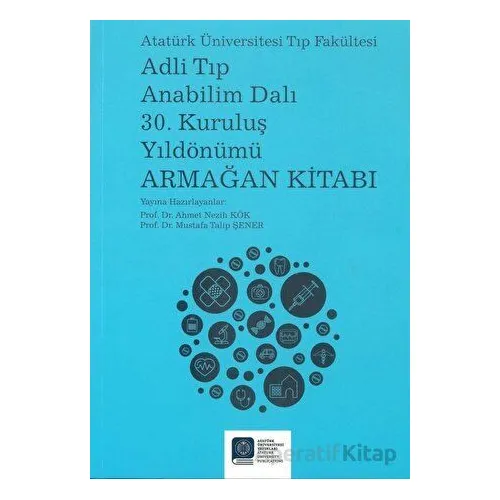 Adli Tıp Anabilim Dalı 30. Kuruluş Yıldönümü Armağan Kitabı