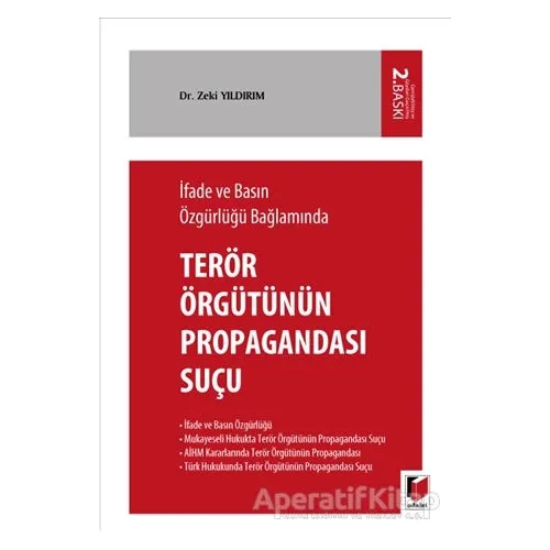 İfade ve Basın Özgürlüğü Bağlamında Terörizmin Propagandası Suçu - Zeki Yıldırım - Adalet Yayınevi