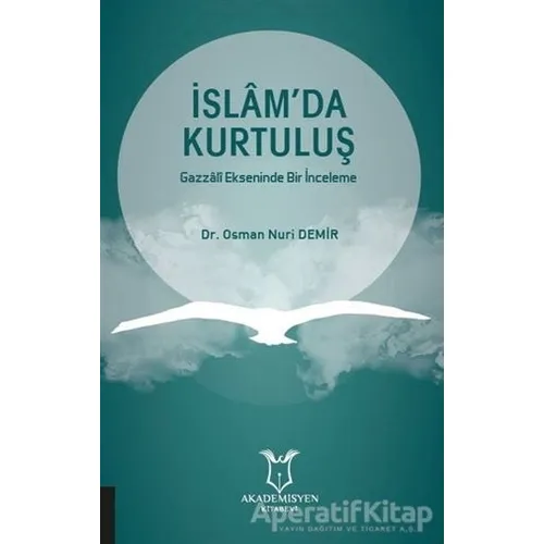 İslamda Kurtuluş - Osman Nuri Demir - Akademisyen Kitabevi
