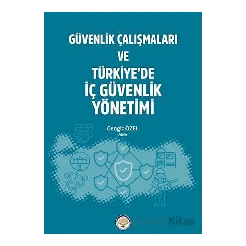 Güvenlik Çalışmaları ve Türkiyede İç Güvenlik Yönetimi