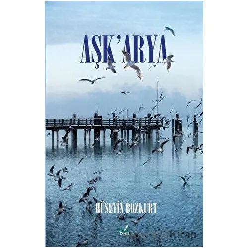 AşkArya - Hüseyin Bozkurt - İzan Yayıncılık