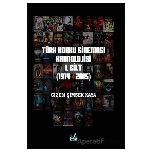 Türk Korku Sineması 1. Cilt (1914-2015) - Gizem Şimşek Kaya - İzan Yayıncılık