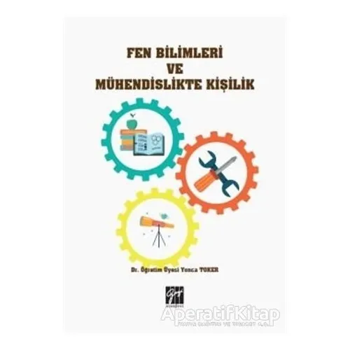 Fen Bilimleri ve Mühendislikte Kişilik - Yonca Toker - Gazi Kitabevi