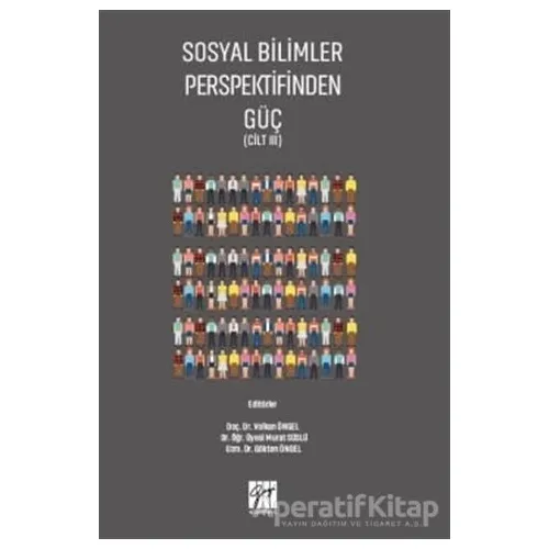 Sosyal Bilimler Perspektifinden Güç Cilt 3 - Murat Süslü - Gazi Kitabevi