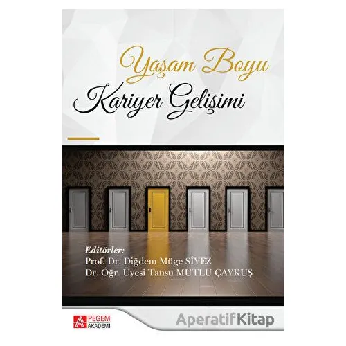 Yaşam Boyu Kariyer Gelişimi - Kolektif - Pegem Akademi Yayıncılık