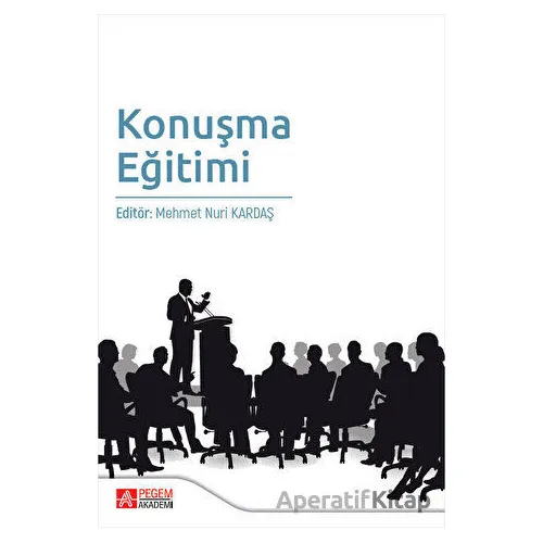 Konuşma Eğitimi - Kolektif - Pegem Akademi Yayıncılık