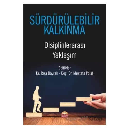 Sürdürülebilir Kalkınma Disiplinlerarası Yaklaşım - Mustafa Polat - Nobel Bilimsel Eserler