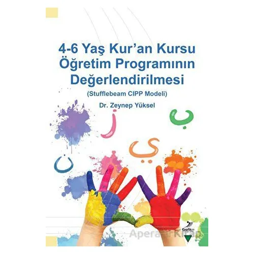 4-6 Yaş Kur’an Kursu Öğretim Programının Değerlendirilmesi - Zeynep Yu¨ksel - Grafiker Yayınları