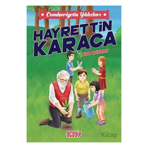 Cumhuriyetin Yıldızları 8 - Hayrettin Karaca - Eda Bayrak - Acayip Kitaplar