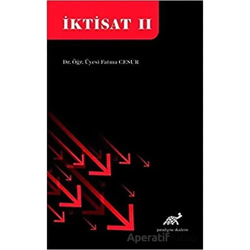İktisat 2 - Fatma Cesur - Paradigma Akademi Yayınları