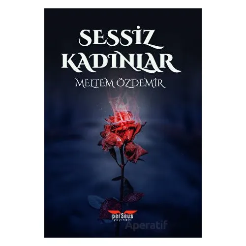 Sessiz Kadınlar - Meltem Özdemir - Perseus