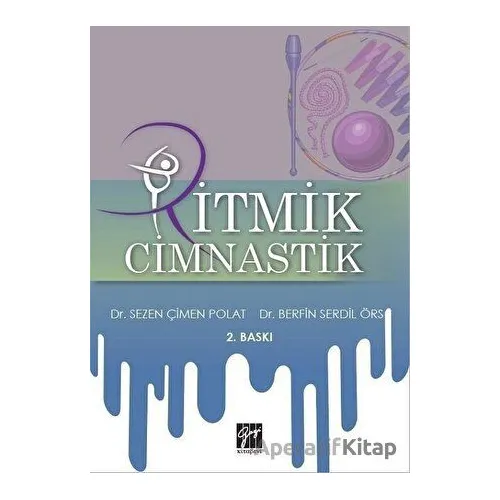 Ritmik Cimnastik - Sezen Çimen Polat - Gazi Kitabevi