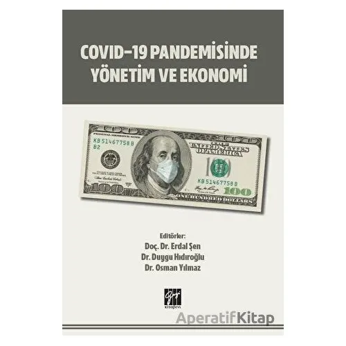 Covid-19 Pandemisinde Yönetim ve Ekonomi - Osman Yılmaz - Gazi Kitabevi