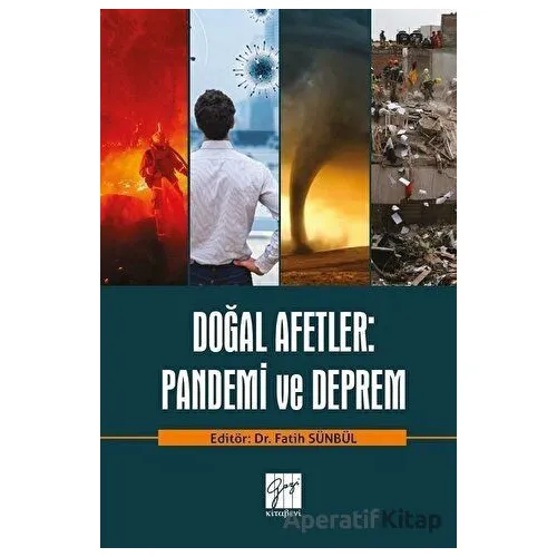 Doğal Afetler: Pandemi ve Deprem - Fatih Sünbül - Gazi Kitabevi