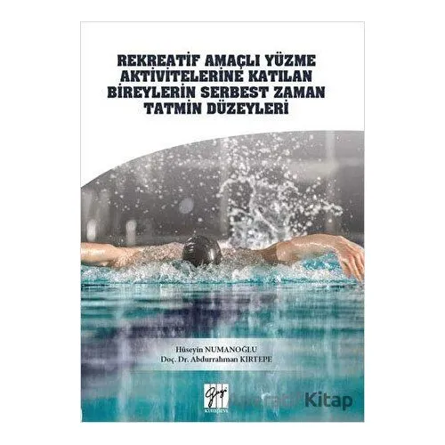 Rekreatif Amaçlı Yüzme Aktivitelerine Katılan Bireylerin Serbest Zaman Tatmin Düzeyleri