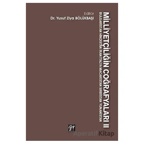 Milliyetçiliğin Coğrafyaları 2 - Yusuf Ziya Bölükbaşı - Gazi Kitabevi