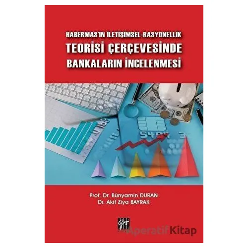 Habermasın İletişimsel-Rasyonellik Teorisi Çerçevesinde Bankaların İncelenmesi