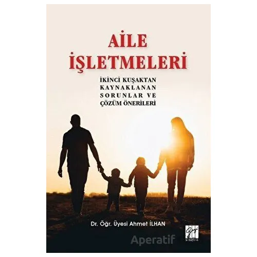 Aile İşletmeleri - Ahmet İlhan - Gazi Kitabevi