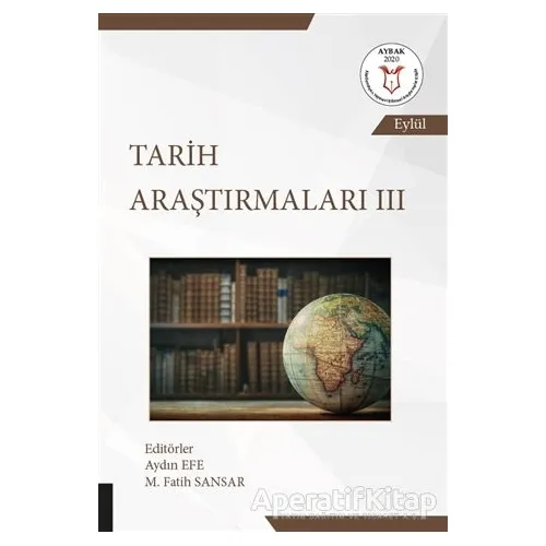 Tarih Araştırmaları 3 - Aydın Efe - Akademisyen Kitabevi