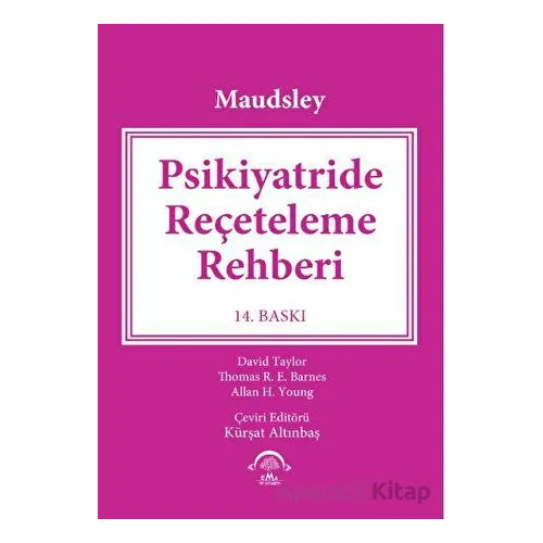 Maudsley - Psikiyatride Reçeteleme Rehberi - Shitij Kapur - EMA Tıp Kitabevi