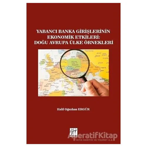 Yabancı Banka Girişlerinin Ekonomik Etkileri: Doğu Avrupa Ülke Örnekleri