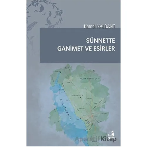 Sünnette Ganimet ve Esirler - Hamdi Nalbant - Fecr Yayınları