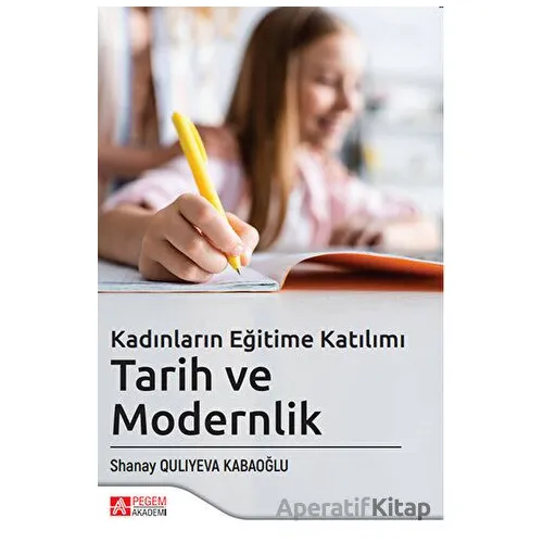 Kadınların Eğitime Katılımı - Tarih ve Modernlik