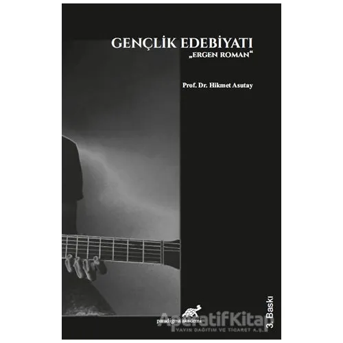Gençlik Edebiyatı - Hikmet Asutay - Paradigma Akademi Yayınları