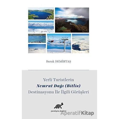 Yerli Turistlerin Nemrut Dağı (Bitlis) Destinasyonu ile İlgili Görüşleri
