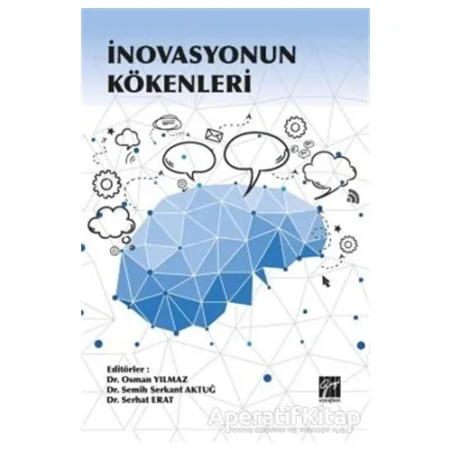 İnovasyonun Kökenleri - Osman Yılmaz - Gazi Kitabevi
