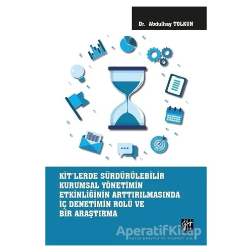 KİTlerde Sürdürülebilir Kurumsal Yönetimin Etkinliğinin Arttırılmasında İç Denetimin Rolü ve Bir Ara