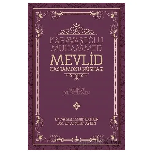 Karavaşoğlu Muhammed - Mevlid Kastamonu Nüshası - Abdullah Aydın - Sonçağ Yayınları
