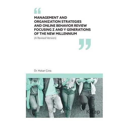 Management and Organization Strategies and Online Behavior Review Focusing Z and Y Generations of Th