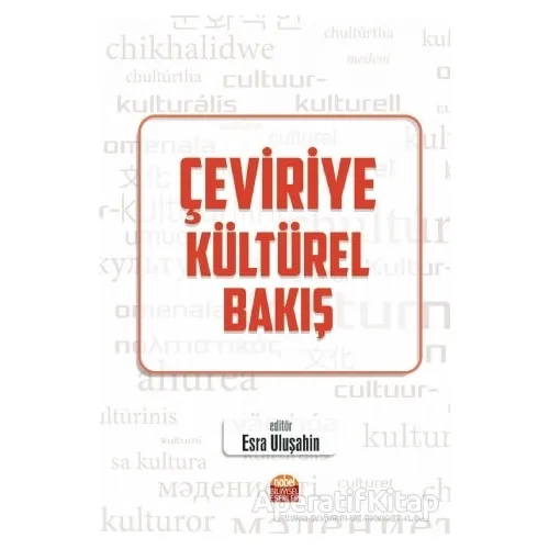 Çeviriye Kültürel Bakış - Mustafa Dolmacı - Nobel Bilimsel Eserler