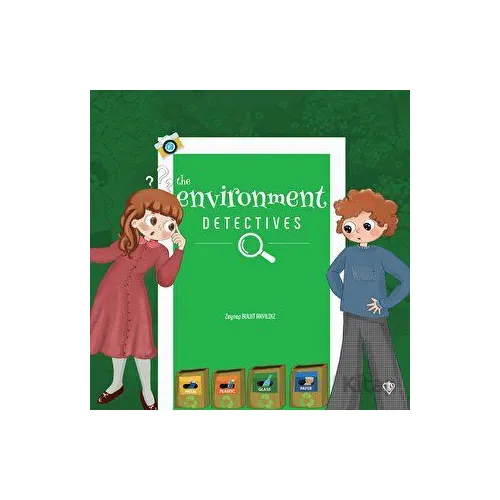 The Environment Detectives - Zeynep Bulut Akyıldız - Türkiye Diyanet Vakfı Yayınları