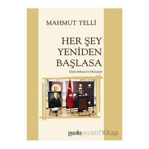 Her Şey Yeniden Başlasa - Mahmut Telli - Puslu Yayıncılık