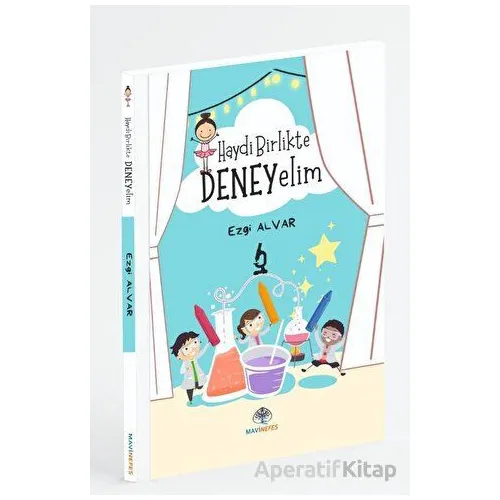 Haydi Birlikte Deneyelim - Ezgi Alvar - Mavi Nefes Yayınları
