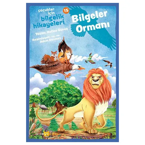 Çocuklar İçin Bilgelik Hikayeleri 16 - Bilgeler Ormanı - Hatice Güneş - Beyan Yayınları