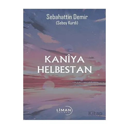 Kaniya Helbestan - Sebahattin Demir - Liman Yayınevi