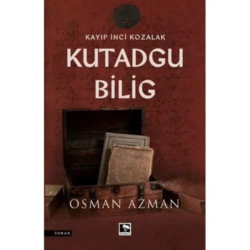 Kayıp İnci Kozalak - Kutadgu Bilig - Osman Azman - Çınaraltı Yayınları