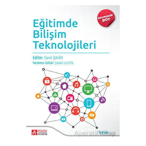 Eğitimde Bilişim Teknolojileri (Ekonomik Boy) - Sami Şahin - Pegem Akademi Yayıncılık