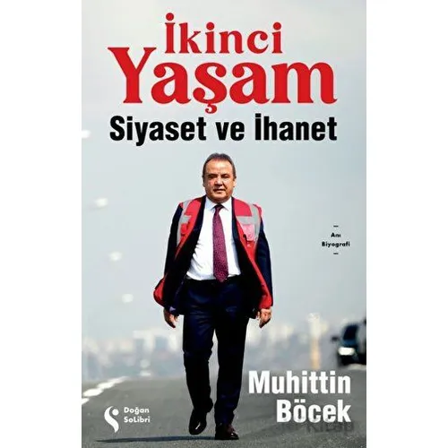 İkinci Yaşam - Siyaset ve İhanet - Muhittin Böcek - Doğan Solibri