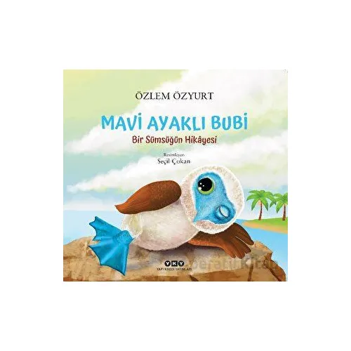 Mavi Ayaklı Bubi a Bir Sümsüğün Hikayesi - Özlem Özyurt - Yapı Kredi Yayınları