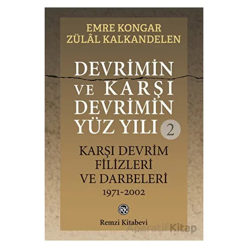 Devrimin ve Karşı Devrimin Yüz Yılı - 2: Karşı Devrim Filizleri ve Darbeleri 1971-2002